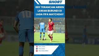 Egy Maulana Vikri Terancam Absen dari Timnas Indonesia Lawan Burundi di Laga Fifa Matchday