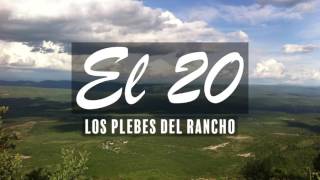 Los Plebes Del Rancho - El 20 (Letra)