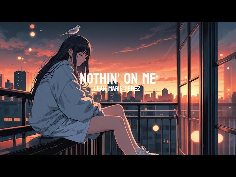 Nightcore - Nothin' On Me | Leah Marie Perez (lyrics)