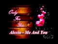 Alexia - Me And You 