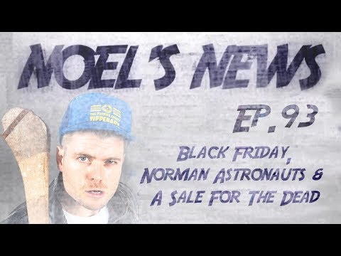 Noel's news Ep.93 - Black Friday, Norman Astronauts and A Sale For The Dead