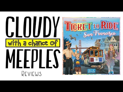 Ticket to Ride: San Francisco Review - Cloudy with a Chance of Meeple
