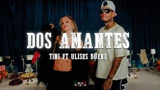Download lagu TINI, Ulises Bueno - Dos Amantes (Letra/Lyrics) mp3