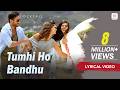 Tumhi Ho Bandhu Lyrical Video Saif Ai Khan Deepika Diana Cocktail