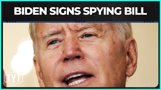 Biden Signs Warrantless Spying Bill Trump Tried To Kill