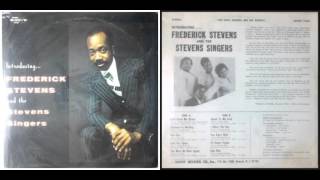 Frederick Stevens And The Stevens Singers / Speak to Me Lord