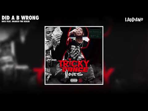 Bris - Did a B Wrong feat. Drakeo the Ruler (Prod. Laudiano) [New 2021]