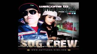 The S.O.G. Crew - Welcome To My World Remix