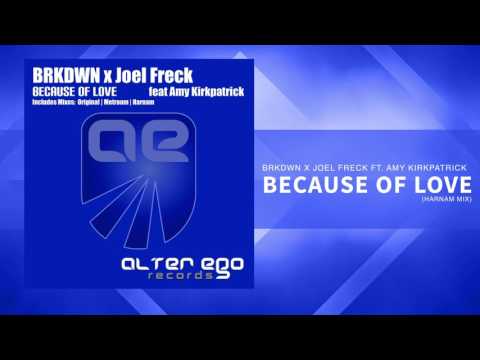 BRKDWN x Joel Freck feat Amy Kirkpatrick - Because of Love (Harnam Remix) [Trance / Progressive]