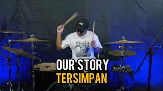 Download lagu Our Story - Tersimpan || Drum Cover mp3