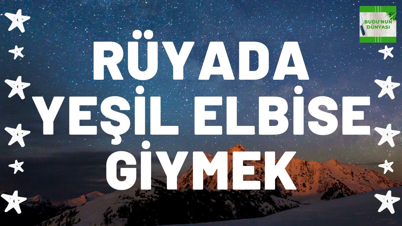 Rüyada Yeşil Elbise Giymek Ne Anlama Gelir