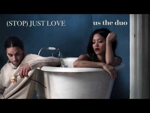 (Stop) Just Love - Us The Duo (Official Audio)