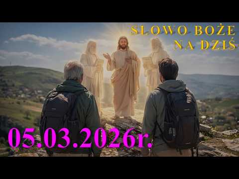 Słowo Boże na dziś 05.03.2026r.