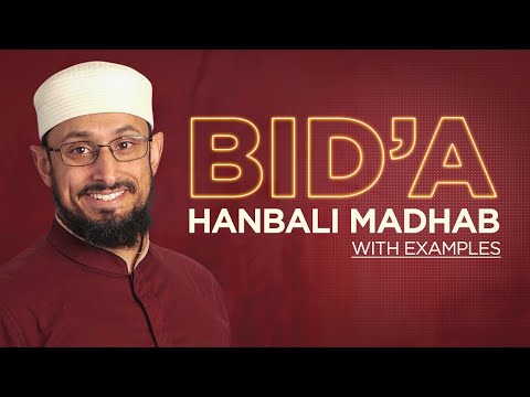 Understanding Bid'a in the Hanbali School with Examples | Shaykh Ahmed Metwally