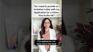 Do I need to provide an Invitation Letter with my Application for a Visitor Visa to the UK?