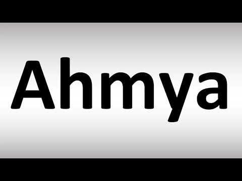 How to Pronounce Ahmya