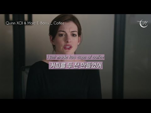 오늘 커피 한잔 어때☕ Quinn XCII, Marc E. Bassy - Coffee [가사 해석]