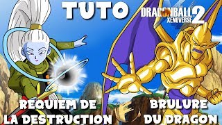 [TUTO] Dragon Ball Xenoverse 2 - Brûlure Du Dragon + Requiem De La Destruction !