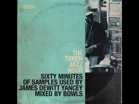 Bowls The Token Jazz Hour: Original Samples used by J Dilla