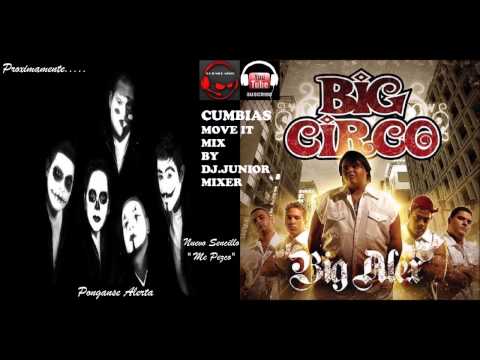 BIG CIRCO - CUMBIAS MOVE IT MIX / BY DJ JUNIOR MIXER