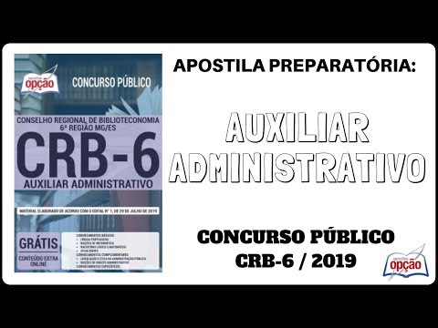 Apostila Auxiliar Administrativo - Concurso CRB-6 MG/ES - 2019 (Apostilas Opção)