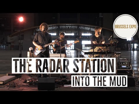 The Radar Station - Into The Mud | Live at Brussels Expo, Hall 5