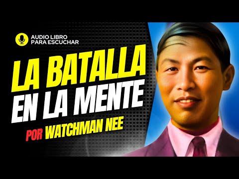 The Mind is the Battlefield - Watchman Nee | Audiobook