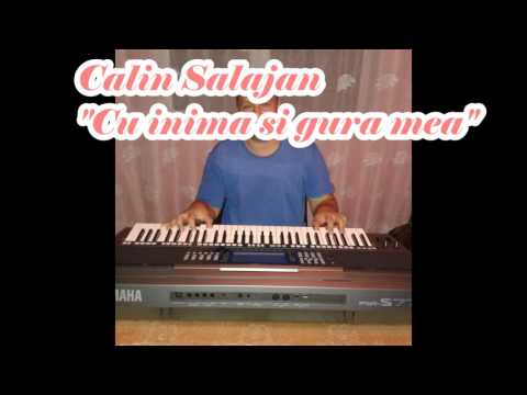 Calin Salajan-Cu inima si gura mea