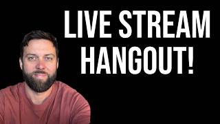 Livestream Hangout! 😃