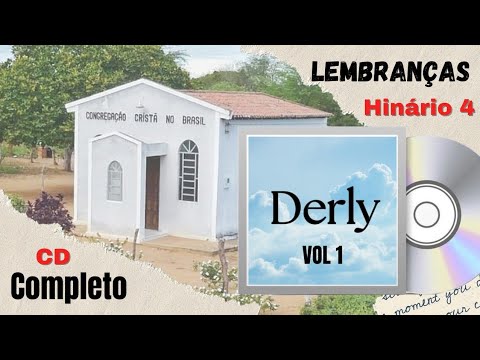CCB LEMBRANÇAS | Derly Volume 1 - CD Completo | HINÁRIO 4