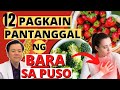 12 Pagkaing Pantanggal Ng Bara Sa Puso Payo Ni Doc Willie Ong 1366
