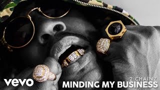 2 Chainz - Minding My Business (Audio)