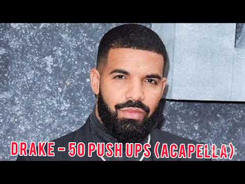 Drake - 50 Push Ups (Acapella)