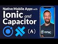 Ionic Capacitor For Building Native Mobile Apps Full Course For Beginners