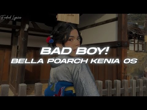 Bella Poarch, Kenia OS - Bad Boy! 💖 (Lyrics/Letra)
