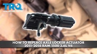 How to Replace Axle Locker Actuator 2011-2018 Ram 1500 3.6L V6