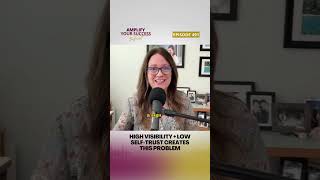 High Visibility + Low Self-Trust Creates This Problem