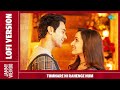 Tumhare Hi Rahenge Hum Lofi Version Varun Jain Jammy Weirdo