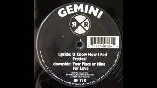 GEMINI - U Know How I Feel