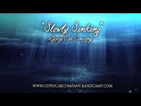 Gypsy Cab Company - 'Slowly Sinking'