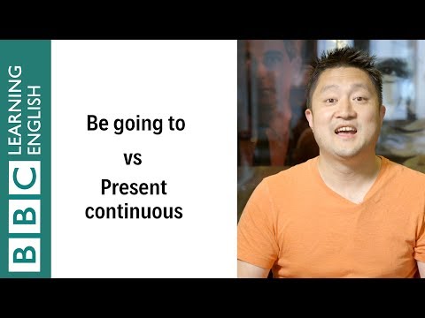 Be going to vs Present continuous - English In A Minute