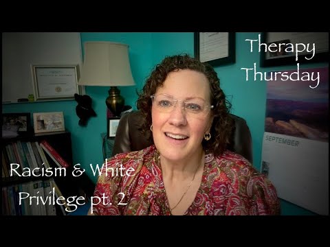 Therapy Thursday: Racism & White Privilege Part 2