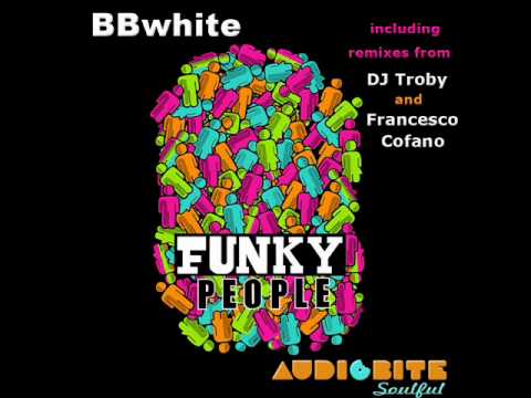 BBwhite - Funky People (Sunshine Mix)