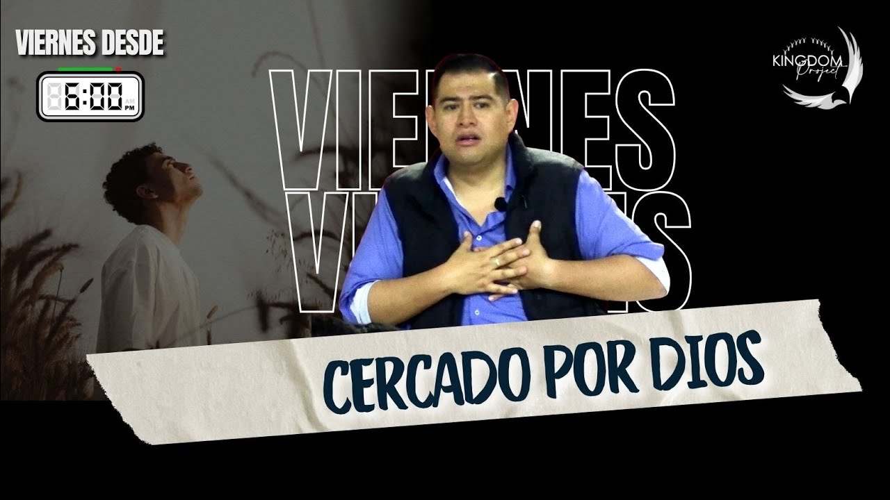 CERCADO POR DIOS