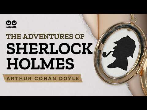 The Adventures of Sherlock Holmes by Arthur Conan Doyle | Full Audiobook with Text