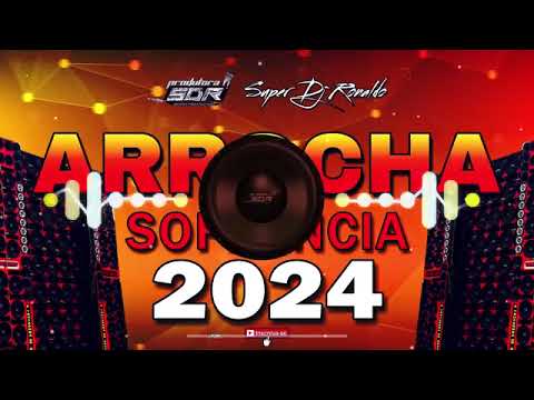 ARROCHA E SOFRÊNCIA 2024   SUPER DJ RONALDO