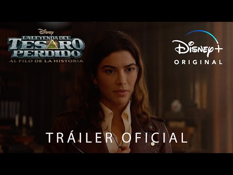 La Leyenda Del Tesoro Perdido: Al Filo de la Historia | Tráiler Oficial Subtitulado | Disney+