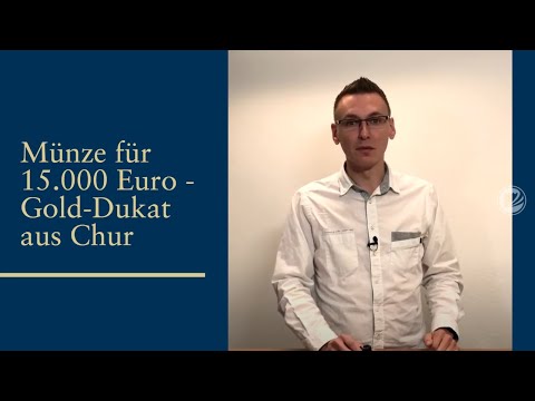 Eine Münze für 15.000 Euro - Gold-Dukat aus Chur