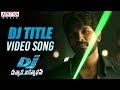 DJ Saranam Bhaje Bhaje Full VideoSong DJ Duvvada Jagannadham Allu Arjun DSP Hits Aditya Music