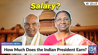 How Much Does the Indian President Earn?